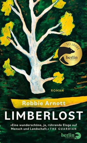 Limberlost: Roman | coming of Age in Tasmanien von Berlin Verlag