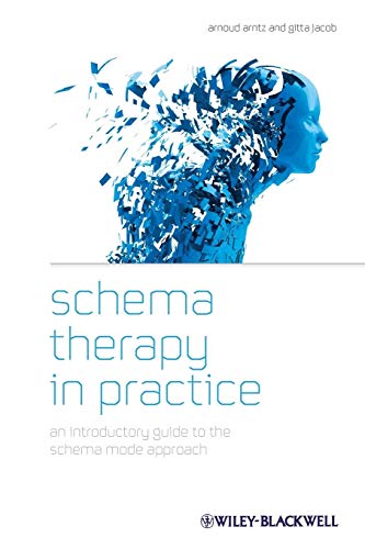 Schema Therapy in Practice: An Introductory Guide to the Schema Mode Approach Schema Therapy in Practice: An Introductory Guide to the Schema Mode Approach von Wiley-Blackwell