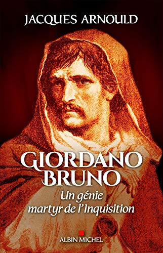 Giordano Bruno: Un génie, martyr de l'Inquisition von ALBIN MICHEL