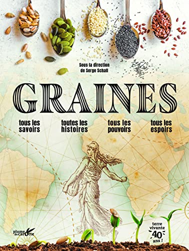 Graines: Tous les savoirs, toutes les histoires, tous les pouvoirs, tous les espoirs Graines: Tous les savoirs, toutes les histoires, tous les pouvoirs, tous les espoirs