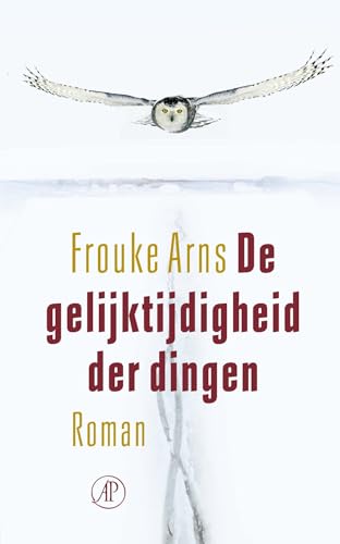 De gelijktijdigheid der dingen: roman von De Arbeiderspers