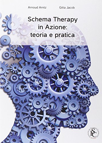 Schema therapy in azione. Teoria e pratica