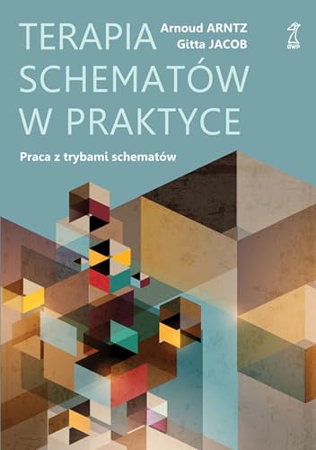 Terapia schematów w praktyce: Praca z trybami schematów Terapia schematów w praktyce: Praca z trybami schematów von GWP