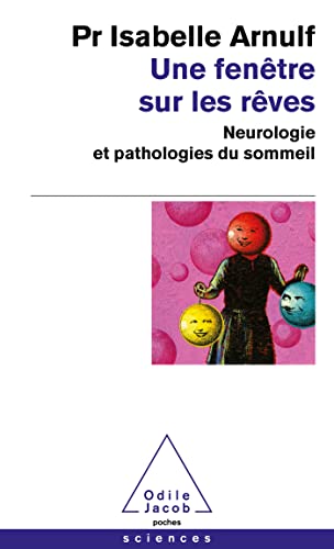 Une fenêtre sur les rêves: Neurologie et pathologies du sommeil von JACOB