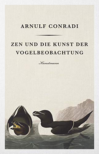 Zen und die Kunst der Vogelbeobachtung von Kunstmann Antje GmbH