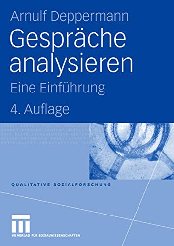 Gespräche Analysieren: Eine Einführung (Qualitative Sozialforschung) (German Edition) (Qualitative Sozialforschung, 3, Band 3) von VS Verlag für Sozialwissenschaften