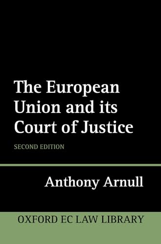 The European Court of Justice (Oxford European Community Law Library) (Oxford Ec Law Library) von Oxford University Press