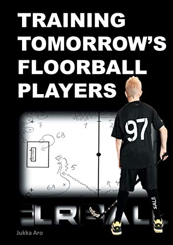 Training Tomorrow's Floorball Players: New and challenging floorball drills von Books on Demand