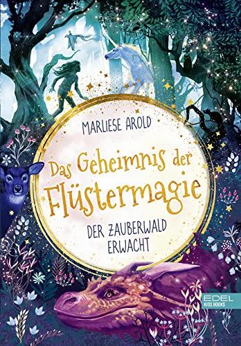 Das Geheimnis der Flüstermagie (Band 1) – der Zauberwald erwacht: Fantastisches Kinderbuch ab 10 für Mädchen über magische Tiere und die erste Liebe