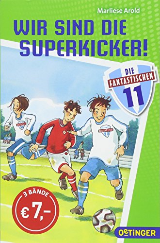 Die Fantastischen Elf. Wir sind die Superkicker!: Sammelband Die Fantastischen Elf. Wir sind die Superkicker!: Sammelband