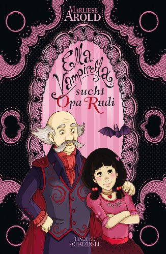 Ella Vampirella sucht Opa Rudi Ella Vampirella sucht Opa Rudi