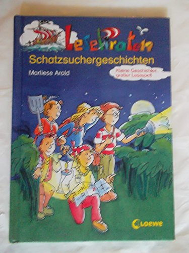 Lesepiraten-Schatzsuchergeschichten: Kleine Geschichten, großer Lesespaß Lesepiraten-Schatzsuchergeschichten: Kleine Geschichten, großer Lesespaß