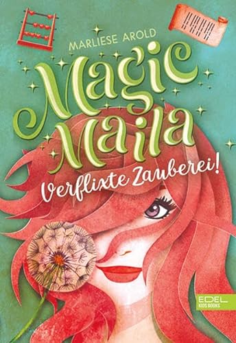 Magic Maila (Band 2): Verflixte Zauberei!
