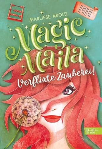 Magic Maila (Band 2): Verflixte Zauberei!