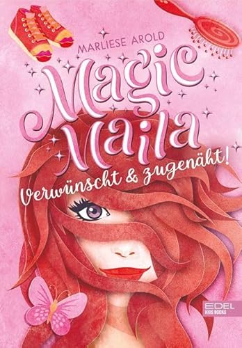 Magic Maila (Band 3): Verwünscht & zugenäht!