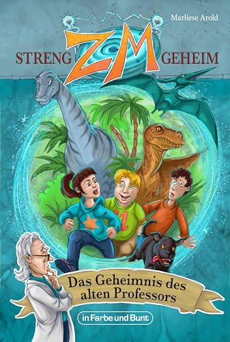 ZM - STRENG GEHEIM: Band 1: Das Geheimnis des alten Professors ZM - STRENG GEHEIM: Band 1: Das Geheimnis des alten Professors von in Farbe und Bunt