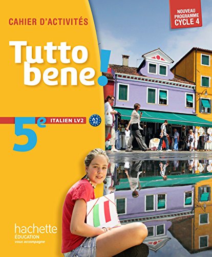 Tutto bene! italien cycle 4 / 5e LV2 - éd. 2016: Cahier d'activités