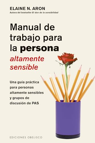 Manual de Trabajo Para La Persona Altamente Sensible (SALUD Y VIDA NATURAL) von EDICIONES OBELISCO S.L.