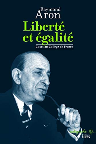 Liberté et égalité: Cours au Collège de France
