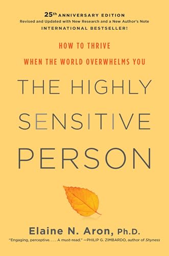 The Highly Sensitive Person: How to Thrive When the World Overwhelms You von Citadel