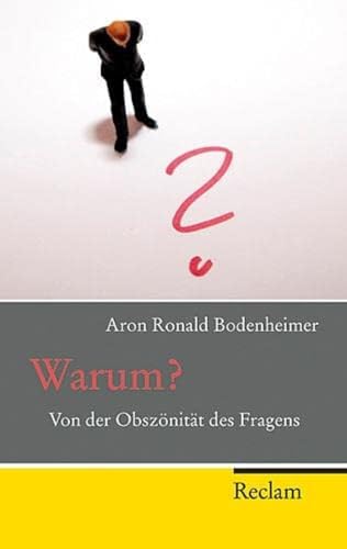 Warum?: Von der Obszönität des Fragens (Reclam Taschenbuch) von Reclam Philipp Jun.
