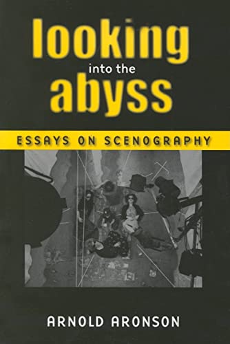 Looking Into the Abyss: Essays on Scenography (THEATER: THEORY/TEXT/PERFORMANCE) von University of Michigan Press