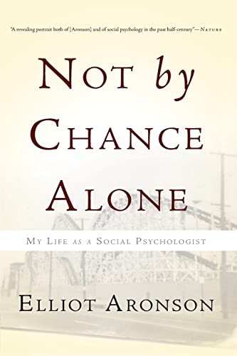 Not by Chance Alone: My Life as a Social Psychologist