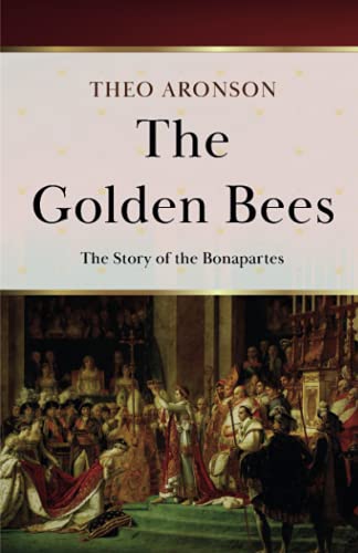 The Golden Bees: The story of the Bonapartes