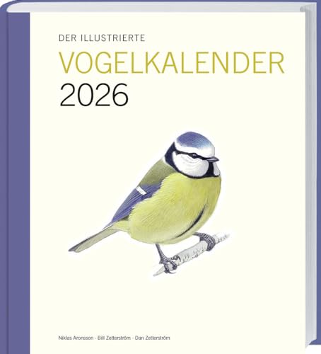 Der illustrierte Vogelkalender 2026: Woche für Woche einen neuen Vogel kennenlernen. Der perfekte Begleiter durch das neue Jahr für Naturfreunde und Vogelbeobachter. von LV.Buch