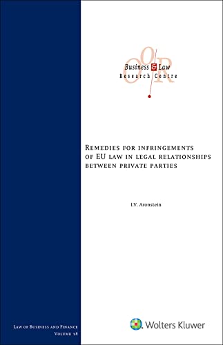Remedies for infringements of EU Law legal relationships between private parties Remedies for infringements of EU Law legal relationships between private parties von Uitgeverij Kluwer BV
