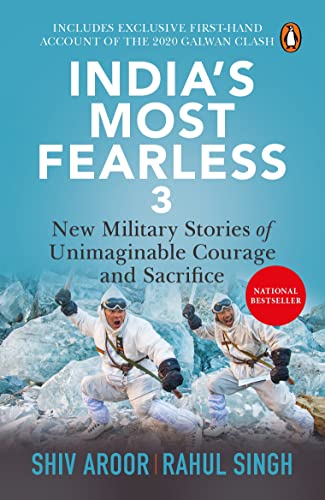 India's Most Fearless 3: New Military Stories of Unimaginable Courage and Sacrifice