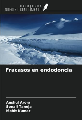 Fracasos en endodoncia von Ediciones Nuestro Conocimiento