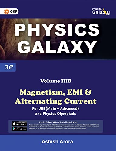 Physics Galaxy: Vol.3B - Magnetism, EMI & Alternating Current 3rd edition by Ashish Arora Physics Galaxy: Vol.3B - Magnetism, EMI & Alternating Current 3rd edition by Ashish Arora