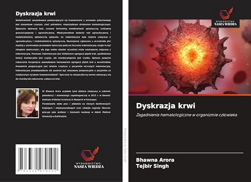 Dyskrazja krwi: Zagadnienia hematologiczne w organizmie cz¿owieka von Wydawnictwo Nasza Wiedza