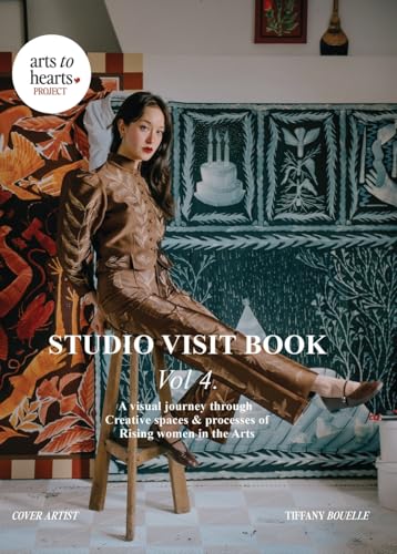 Studio Visit Book Vol. 4: A Visual Journey through Creative Spaces & Processes of Rising Women in the Arts Studio Visit Book Vol. 4: A Visual Journey through Creative Spaces & Processes of Rising Women in the Arts von Charuka Arora Studio