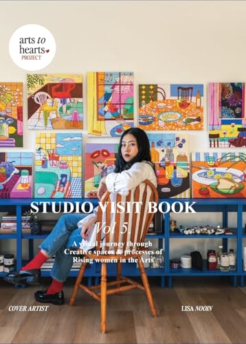 Studio Visit Book Vol. 5: A Visual Journey through Creative Spaces & Processes of Rising Women in the Arts Studio Visit Book Vol. 5: A Visual Journey through Creative Spaces & Processes of Rising Women in the Arts von Charuka Arora Studio