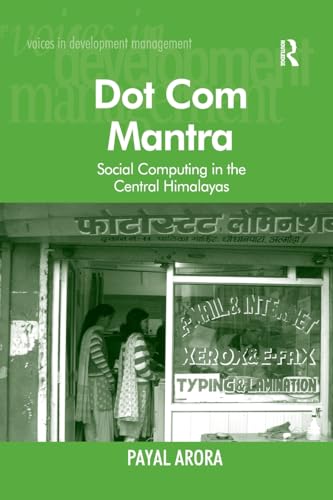 Dot Com Mantra: Social Computing in the Central Himalayas (Voices in Development Management)
