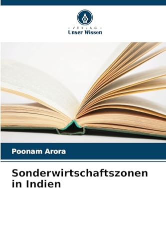 Sonderwirtschaftszonen in Indien von Verlag Unser Wissen