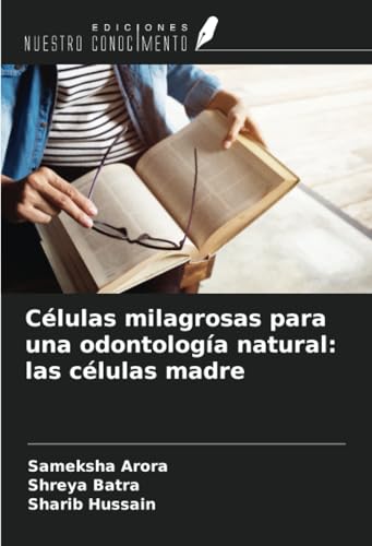 Células milagrosas para una odontología natural: las células madre von Ediciones Nuestro Conocimiento