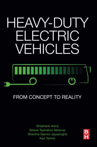 Heavy-Duty Electric Vehicles: From Concept to Reality Heavy-Duty Electric Vehicles: From Concept to Reality von Butterworth-Heinemann