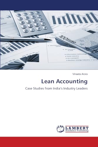 Lean Accounting: Case Studies from India's Industry Leaders von LAP LAMBERT Academic Publishing