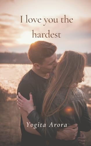 I love you the hardest von Writat