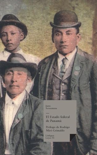 El Estado Federal de Panamá (Leyes, Band 58) von Linkgua Ediciones