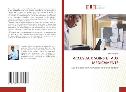 ACCES AUX SOINS ET AUX MEDICAMENTS: Cas d'études du CHU Gabriel Touré de Bamako von Éditions universitaires européennes