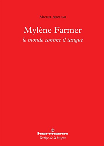 Mylène Farmer : le monde comme il tangue: Le monde comme il tangue von HERMANN