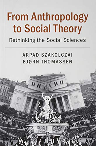 From Anthropology to Social Theory: Rethinking the Social Sciences von Cambridge University Press