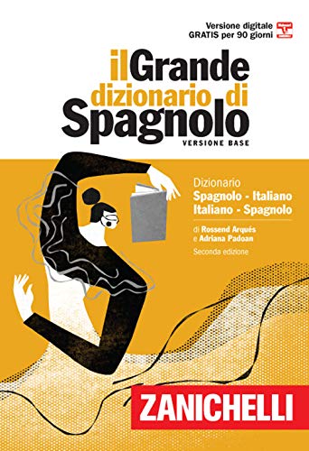 Il grande dizionario di spagnolo. Dizionario spagnolo-italiano, italiano-español. Versione base. Con Contenuto digitale (fornito elettronicamente) (I grandi dizionari)