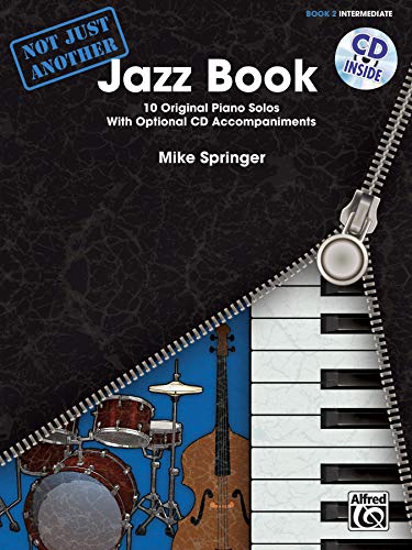Not Just Another Jazz Book Volume 2: 10 Original Piano Solos With Optional CD Accompaniments