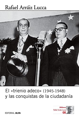 El "trienio adeco" (1945-1948) y las conquistas de la ciudadanía von Editorial Alfa