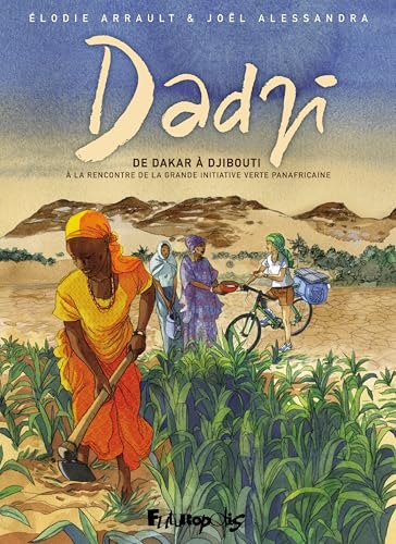Dadji: De Dakar à Djibouti, à la rencontre de la grande initiative verte panafricaine von FUTUROPOLIS
